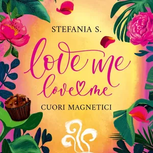 read ePUB Cuori magnetici (Love me love me #1) By Stefania S. on Textbook Full Chapters