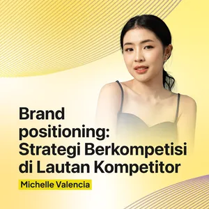 Brand Positioning: Strategi Berkompetisi di Lautan Kompetitor