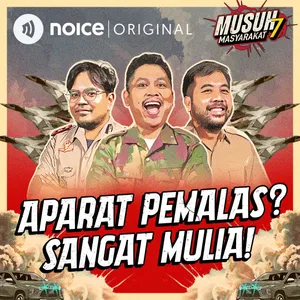 E175: Aparat Pemalas? Sangat Mulia!