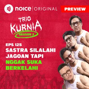 [PREVIEW] E125: Sastra Silalahi Jagoan Tapi Nggak Suka Berkelahi