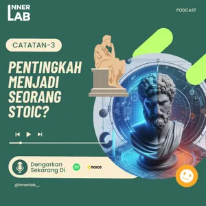 Pentingkah Menjadi Seorang Stoic? | Catatan-3