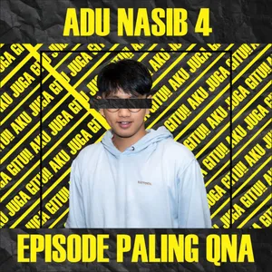 ADU NASIB 4 - EPISODE PALING QNA