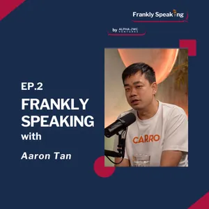 Frankly Speaking with Aaron Tan