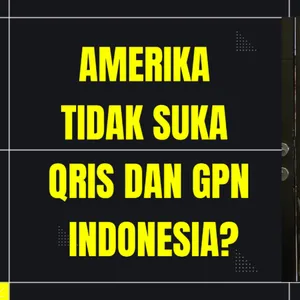 AMERIKA BENCI DENGAN QRIS DAN GPN INDONESIA?