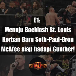 E1: Menuju Backlash St. Louis, Korban Baru Seth-Paul-Bron, McAfee siap hadapi Gunther!