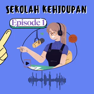 Sekolah Kehidupan |Episode 1