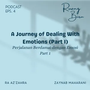  A Journey Of Dealing With Emotions Part 1 (Bareng kak Zaynab Maharani)