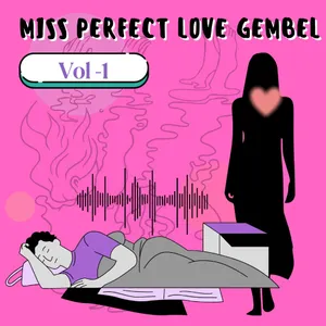Miss Perect Love Gembel | Vol 1