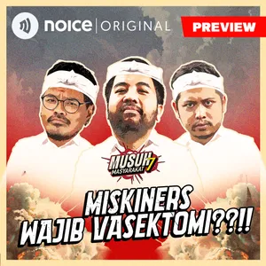 [PREVIEW] E187: Miskiners Wajib Vasektomi??!!