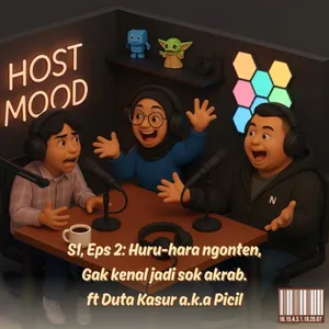 Eps 2: Huru-hara ngonten, Gak kenal jadi sok akrab. ft Duta Kasur a.k.a Picill
