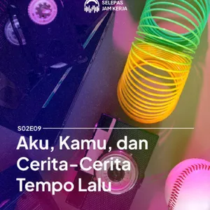 Aku, Kamu, dan Cerita-Cerita Tempo Lalu