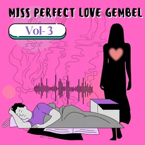 Miss perfect Love Gembel | vol 3