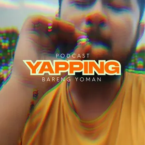 YAPPING Eps 1 : Menghijaukan Aktivisme