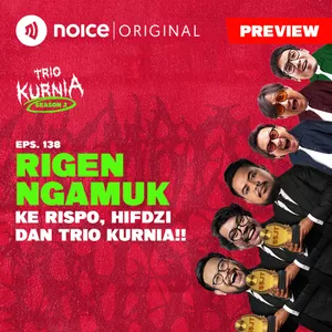[PREVIEW] Rigen Ngamuk ke Rispo, Hifdzi dan Trio Kurnia!