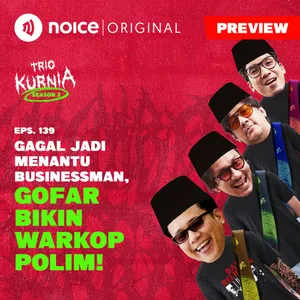 [PREVIEW] Gagal Jadi Menantu Businessman, Gofar Bikin Warkopolim!