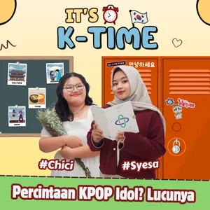 Episode 9 - Percintaan KPOP Idol? Lucunya