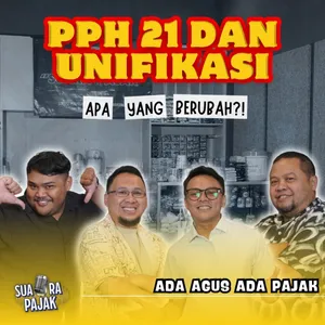 PPH 21 & UNIFIKASI: Apa yang berubah? | Warung Suara Pajak