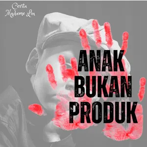 Anak Bukan Produk 