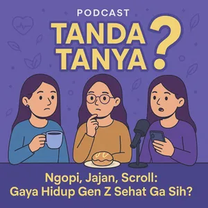 Ngopi, Jajan, Scroll : Gaya Hidup Gen Z, Sehat Ga Sih?