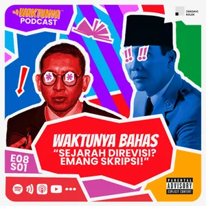 SEJARAH DIREVISI? EMANG SKRIPSI!