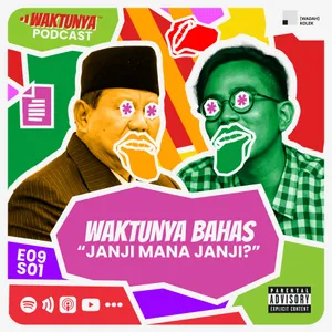 JANJI MANA JANJI?