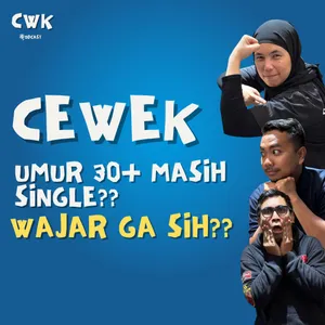 EPS.3 CEWEK UMUR 30+ BELUM NIKAH?WAJAR GA SIH??
