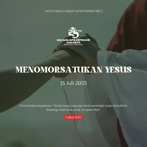 MENOMORSATUKAN YESUS