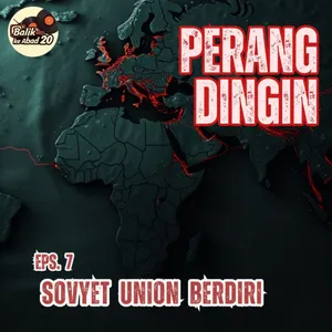 Eps 7. Sovyet Union Berdiri