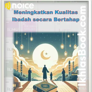 Meningkatkan Kualitas Ibadah secara Bertahap