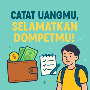 Catat Uangmu, Selamatkan Dompetmu!