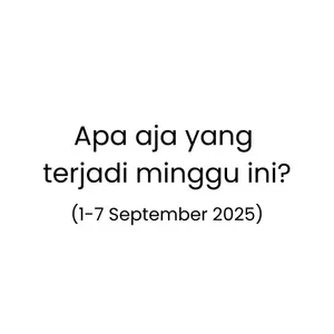Dari Inflasi, Burden Sharing, sampai Start-Up AI Ngebajak. Apa aja yang terjadi minggu ini (1 - 7 September 2025)?