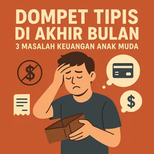 Broke by Mid-Month: Realita Keuangan Anak Muda Zaman Now