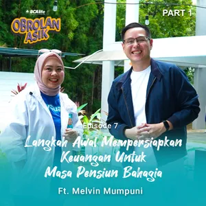 Langkah Awal Mempersiapkan Keuangan Untuk Masa Pensiun Bahagia | Obrolan Asik | Part 1