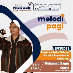 RANGKAIAN INFORMASI OLAHRAGA WARNAI EPISODE PERDANA MELODI PAGI - MELODI PAGI MBS EPS 1