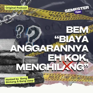 EPS2: BEM (Biaya Anggarannya Eh, kok Menghilang?)