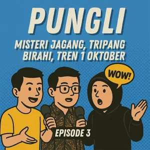 Pungli #3 Misteri Jagang, Tripang Birahi, Tren 1 Oktober