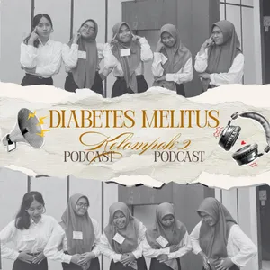 Kesmas B Ep. 2 : Diabetes Melitus