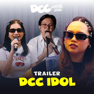 DCC Banyak Drama - DCC Idol Trailer