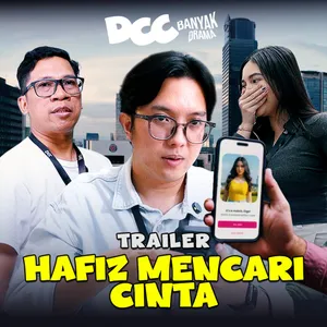 DCC Banyak Drama - Hafiz Mencari Cinta Trailer