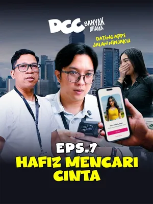 DCC Banyak Drama E7 - Hafiz Mencari Cinta