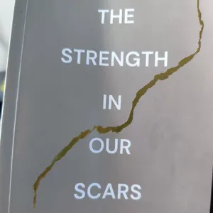 The Strength in Our Scars 