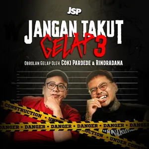 Coki Pardede X Rindradana: “JANGAN TAKUT GELAP Episode 3” | JADI SATU Project