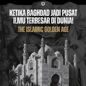 Baghdad di Era Keemasan Islam: Sejarah Peradaban yang Mengubah Dunia