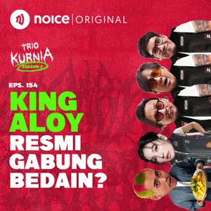 E154: King Aloy Resmi Gabung Bedain?