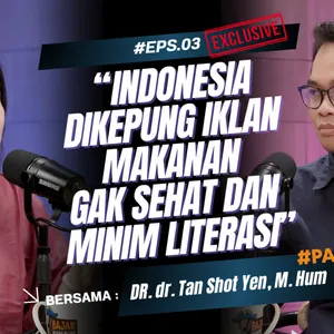 Dikepung Iklan Makanan Tak Sehat & Minim Literasi: Tantangan Gizi Anak PART 2