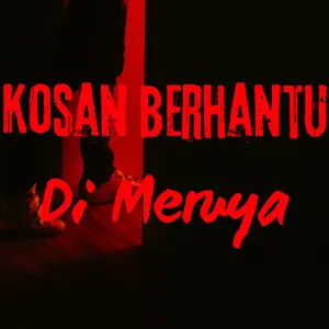 Kisah Nyata : Kosan Berhamtu di Meruya