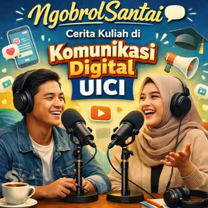 Ngobrol Santai: Cerita Kuliah di Komunikasi Digital UICI