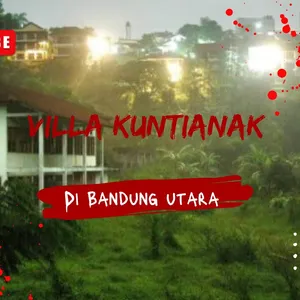 RUMAH KUNTIANAK DI BANDUNG UTARA