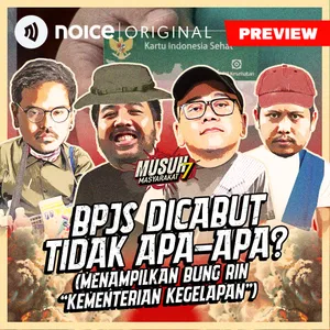 [PREVIEW] BPJS Dicabut Tidak Apa-Apa? (Menampilkan Bung Rin "Kementerian Kegelapan")