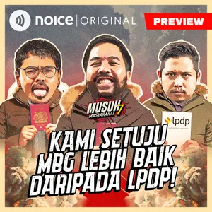 [PREVIEW] E205: Kami Setuju MBG Lebih Baik daripada LPDP!
